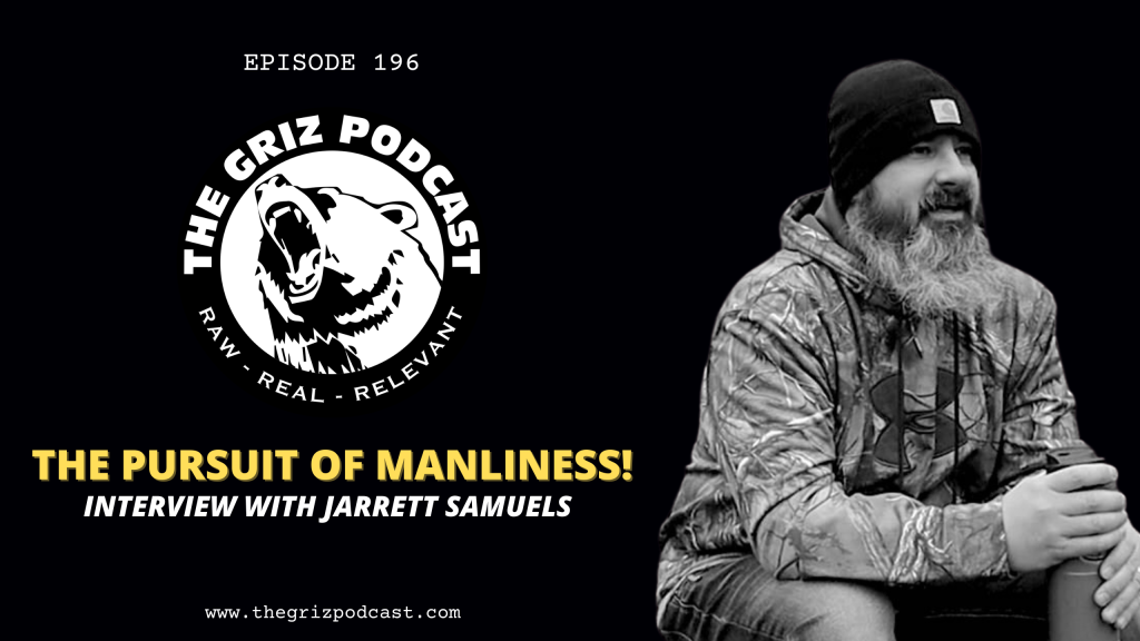 Episode 196: The Pursuit of Manliness! – Interview with Jarrett Samuels